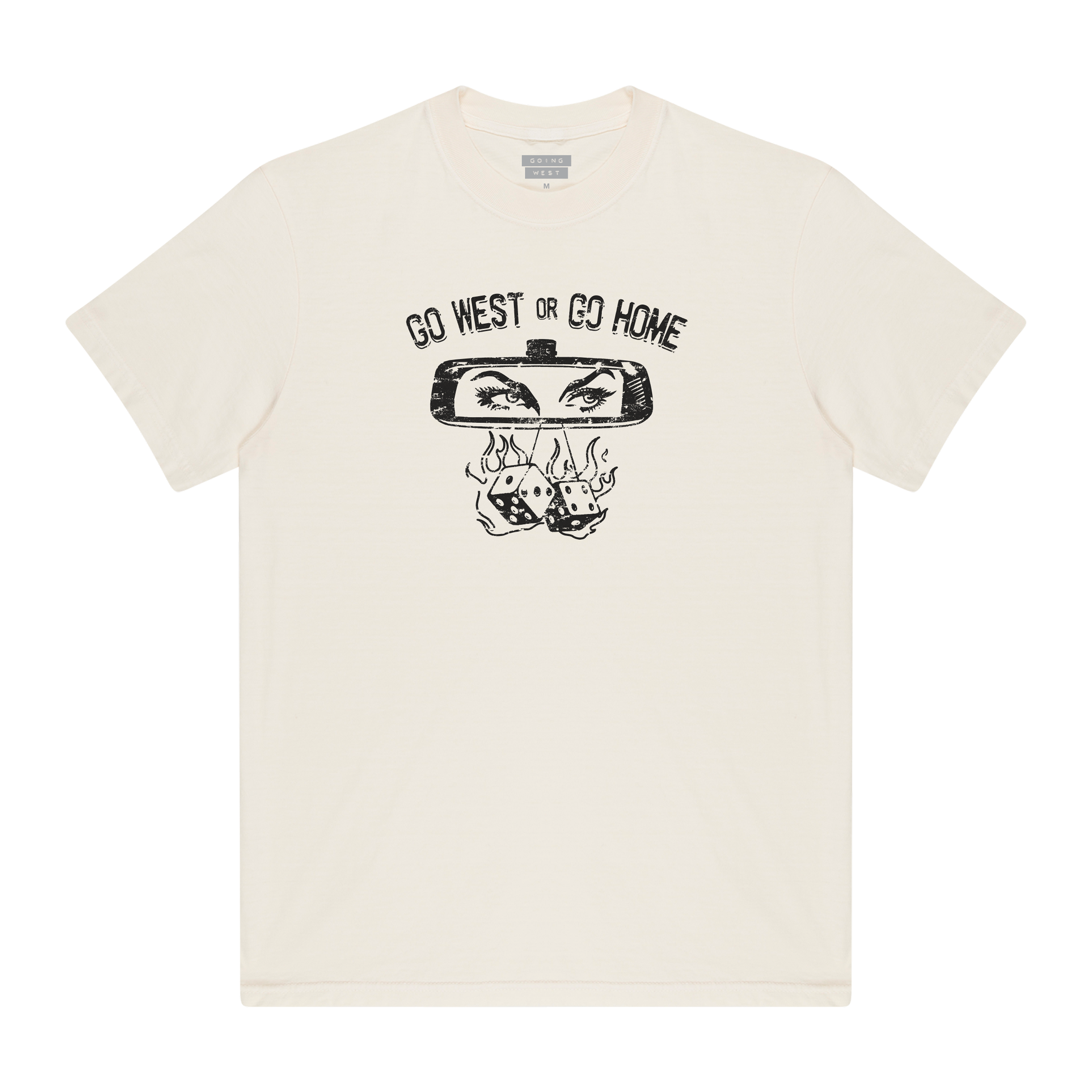 GO WEST OR GO HOME TEE