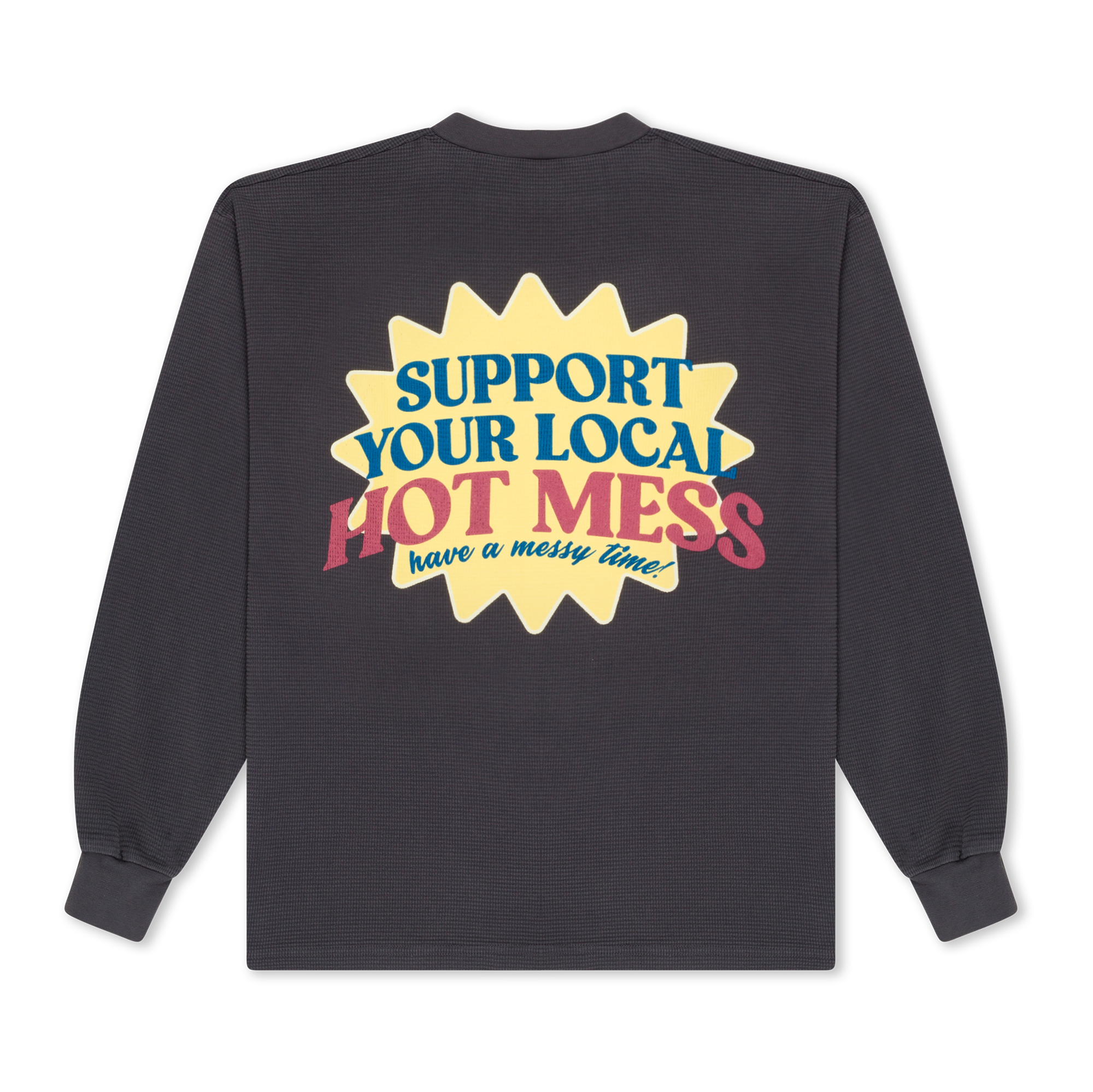 LOCAL HOT MESS THERMAL LONGSLEEVE