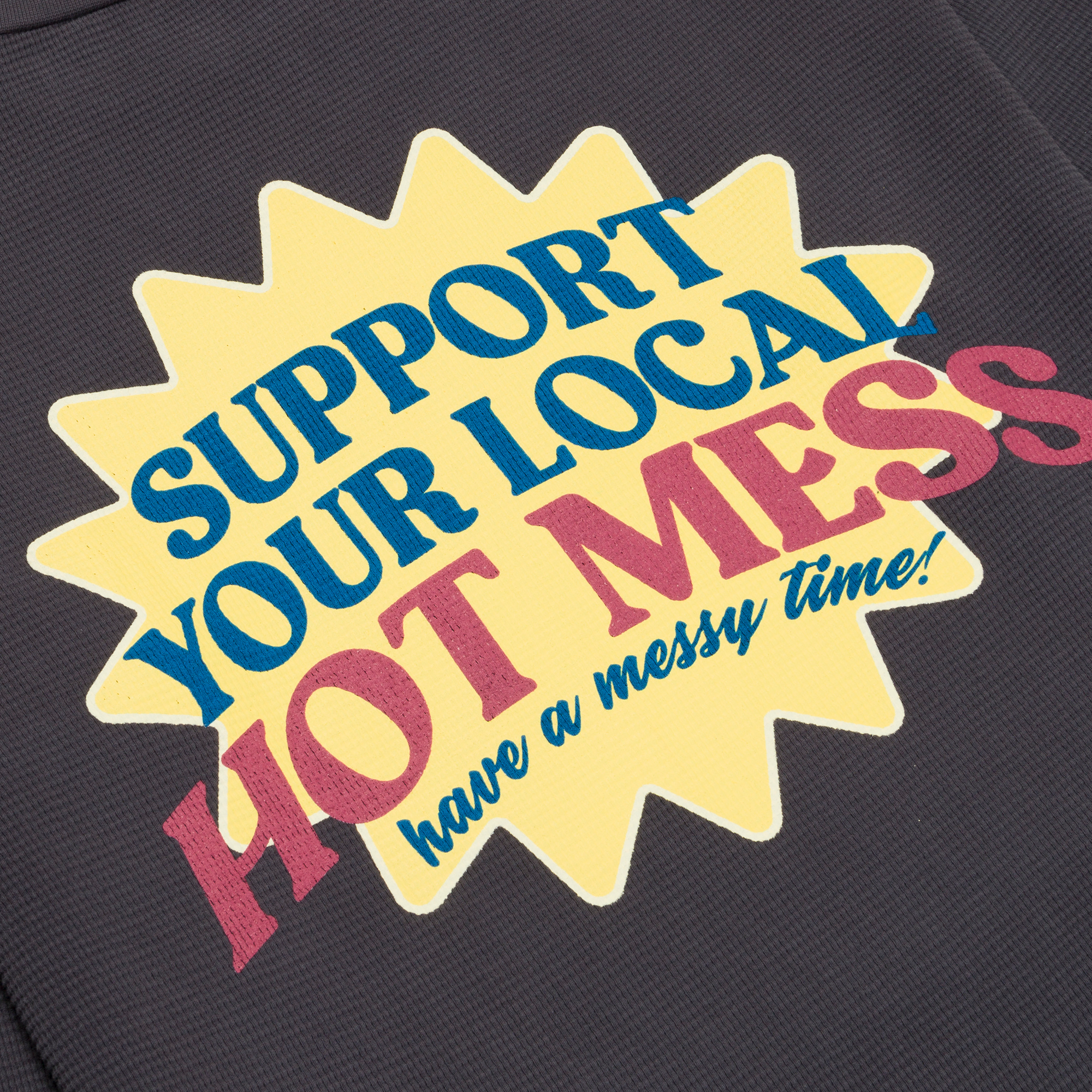 LOCAL HOT MESS THERMAL LONGSLEEVE