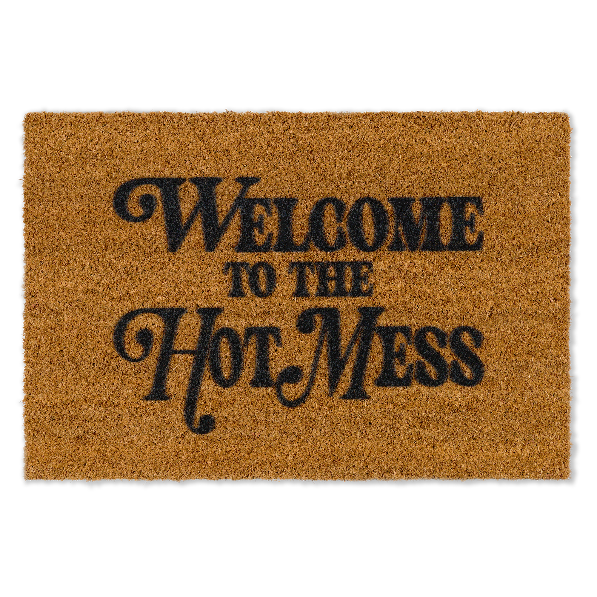 WELCOME TO THE HOT MESS DOOR MAT